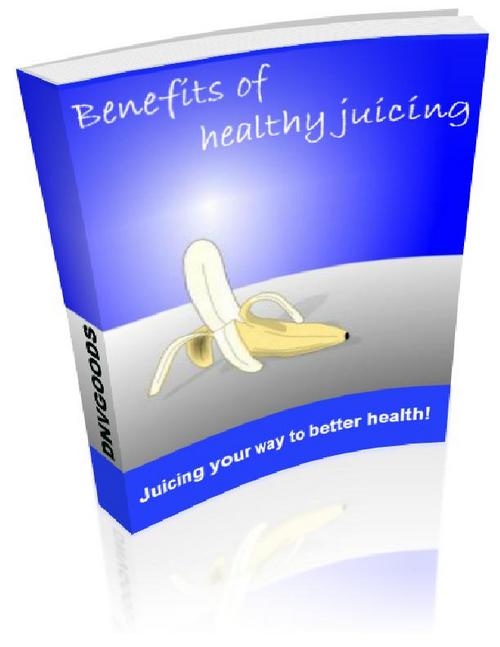 Product picture Benefits of healthy juicing