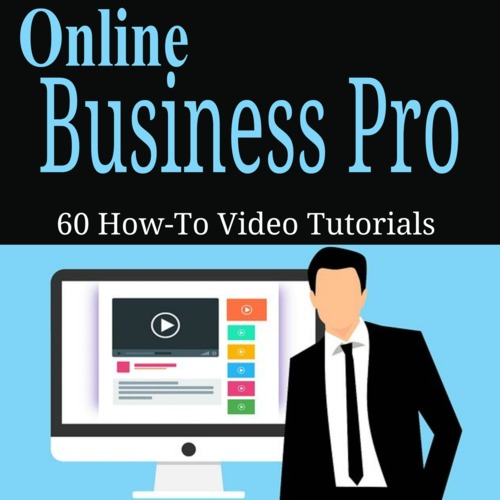 Product picture Online Business Pro - 60 How-To Video Tutorials